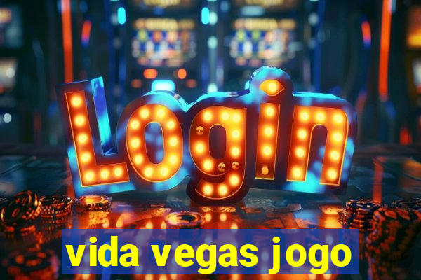 vida vegas jogo